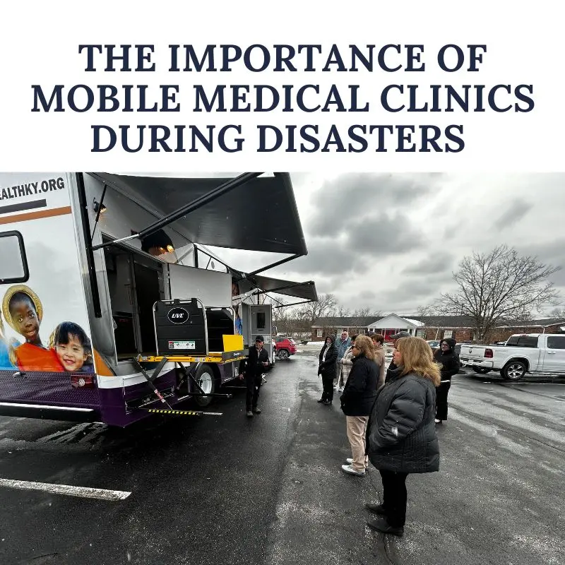 The Importance of Mobile Medical Clinics During Disasters