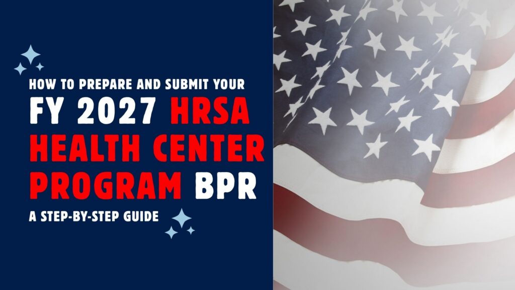 How to Prepare & Submit FY 2027 HRSA BPR: Step-by-Step Guide